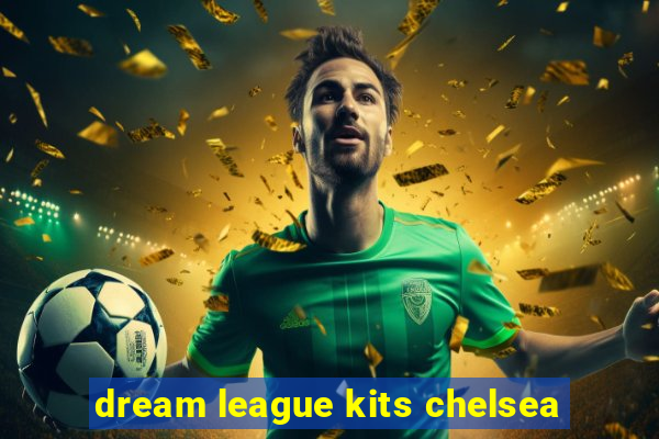 dream league kits chelsea